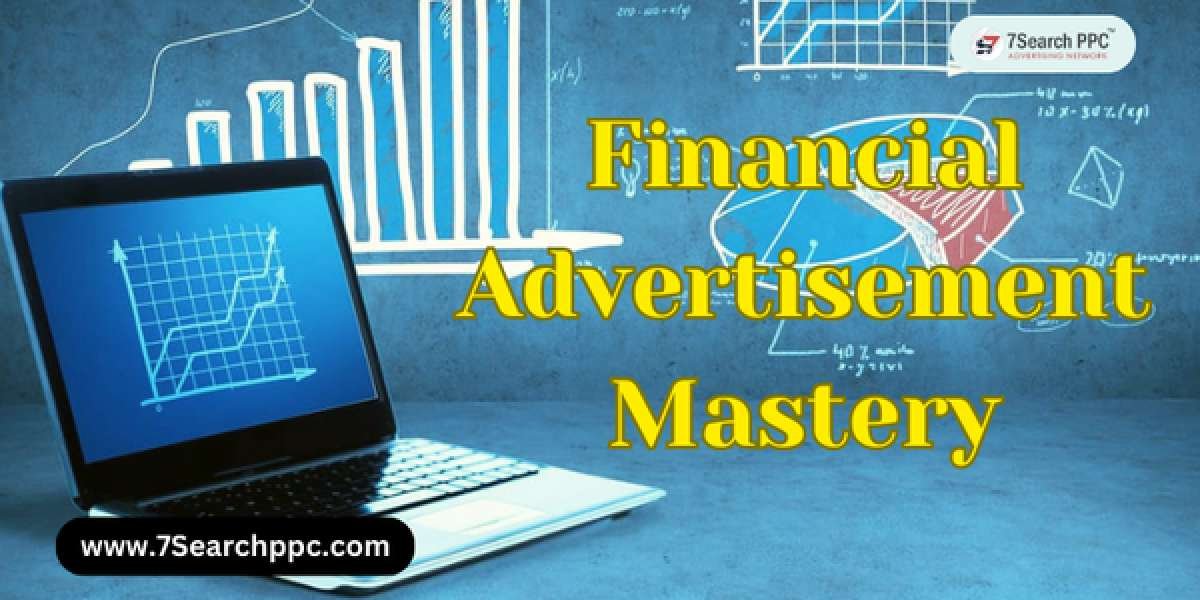 Financial Advertisement Mastery: The Top 11 Techniques