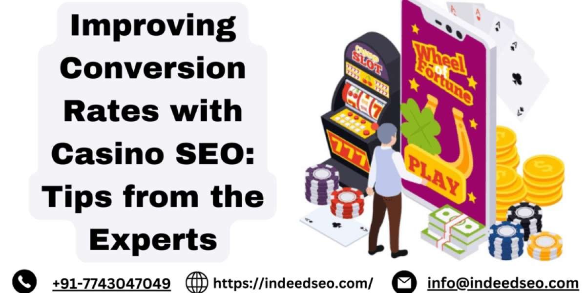 Improving Conversion Rates with Casino SEO: Tips from the Experts