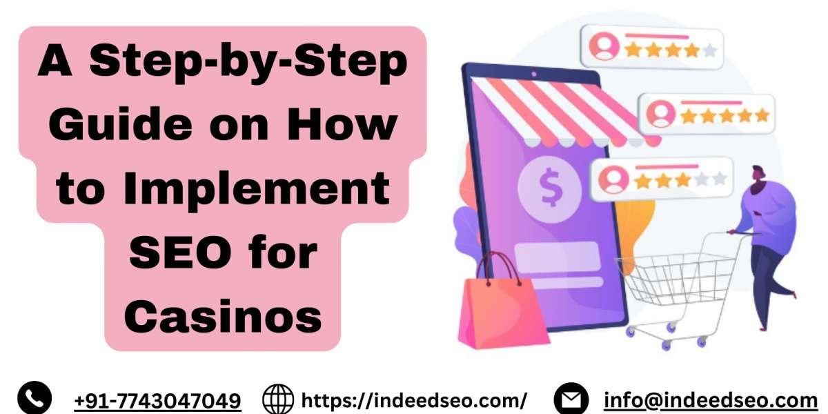 A Step-by-Step Guide on How to Implement SEO for Casinos