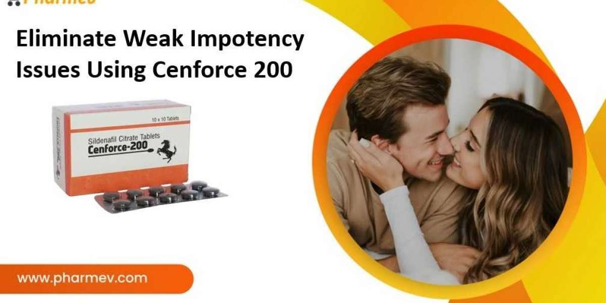Eliminate Weak Impotency Issues Using Cenforce 200