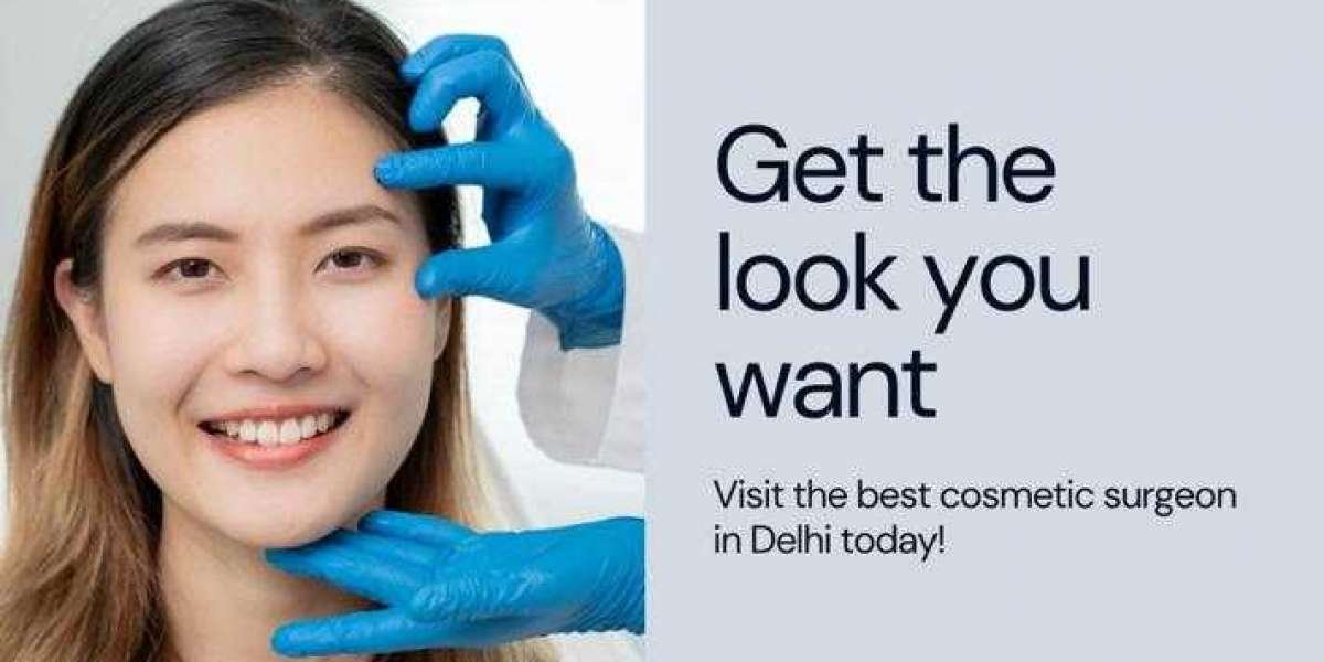 Visit the best cosmetic surgeon in Delhi