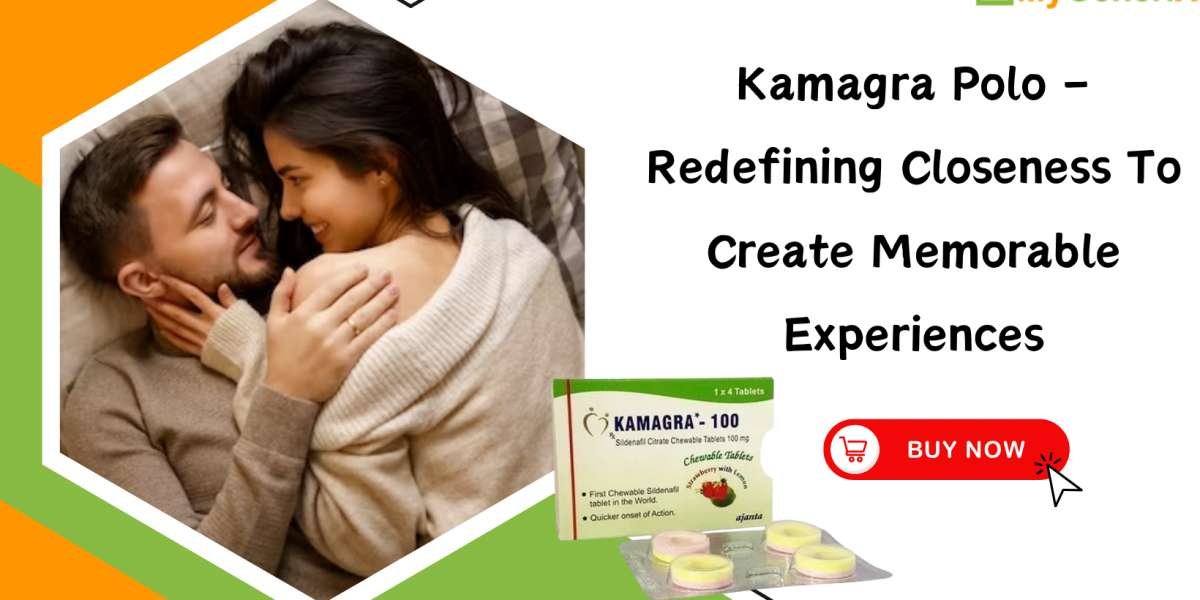 Kamagra Polo – Redefining Closeness to Create Memorable Experiences