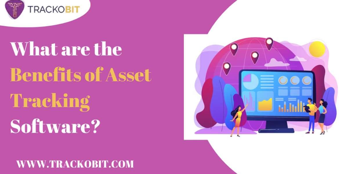 What Are The Benefits Of Asset Tracking Software?