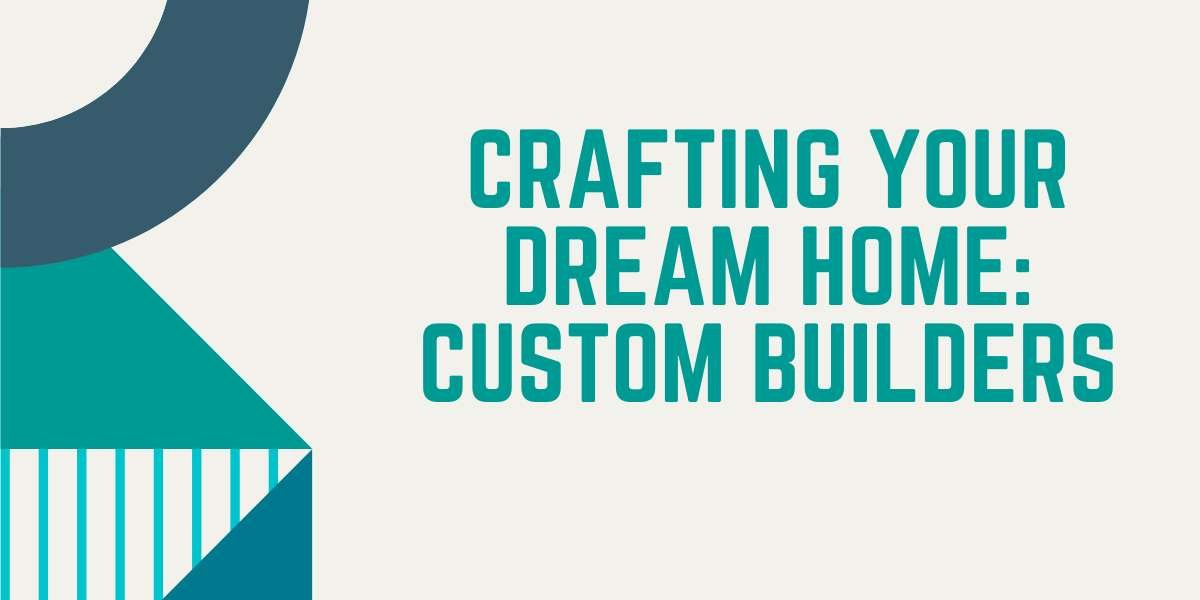 Crafting Your Dream Home: Custom Builders in Melton