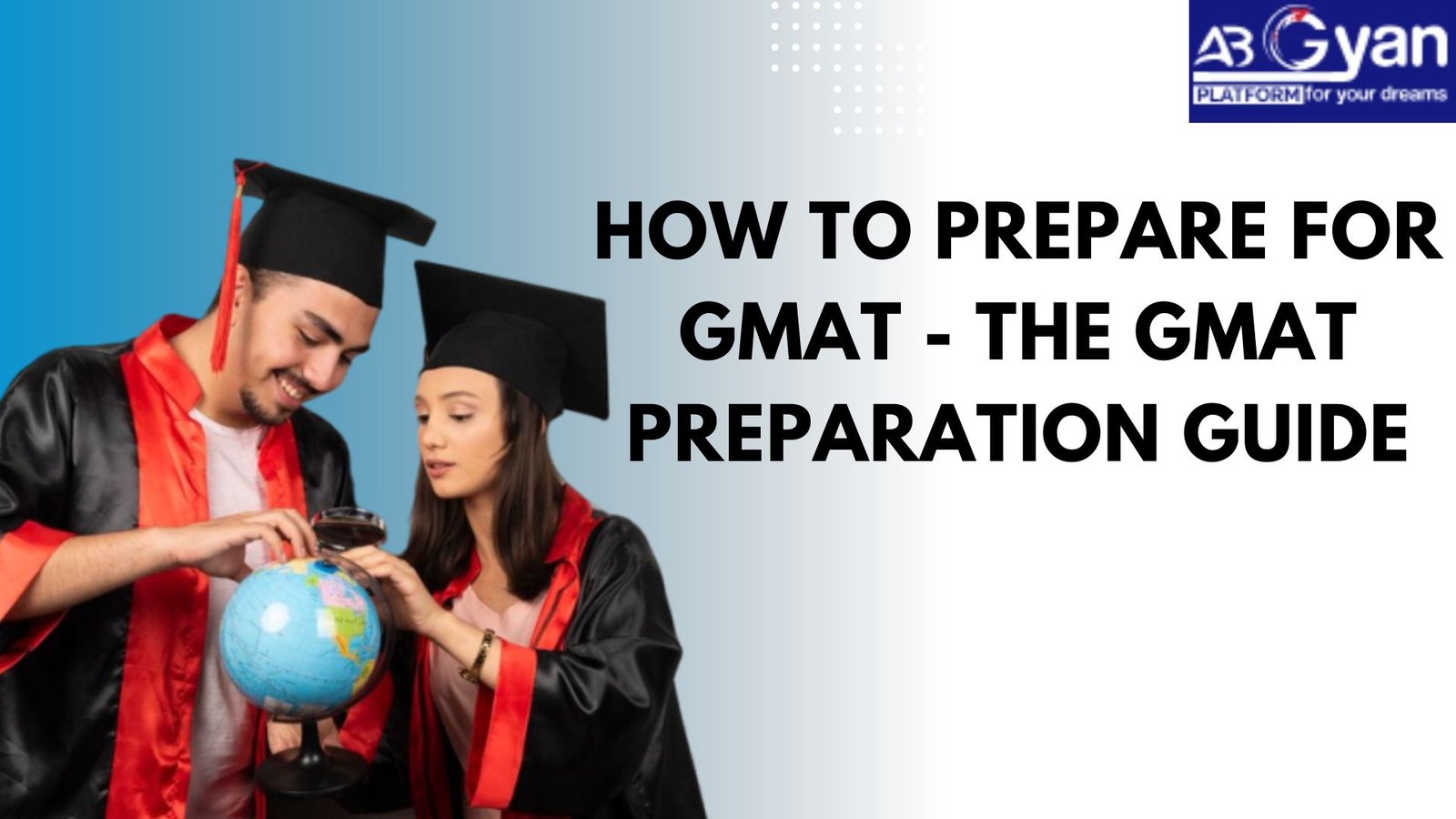 How to prepare for GMAT - The GMAT Preparation Guide » WingsMyPost