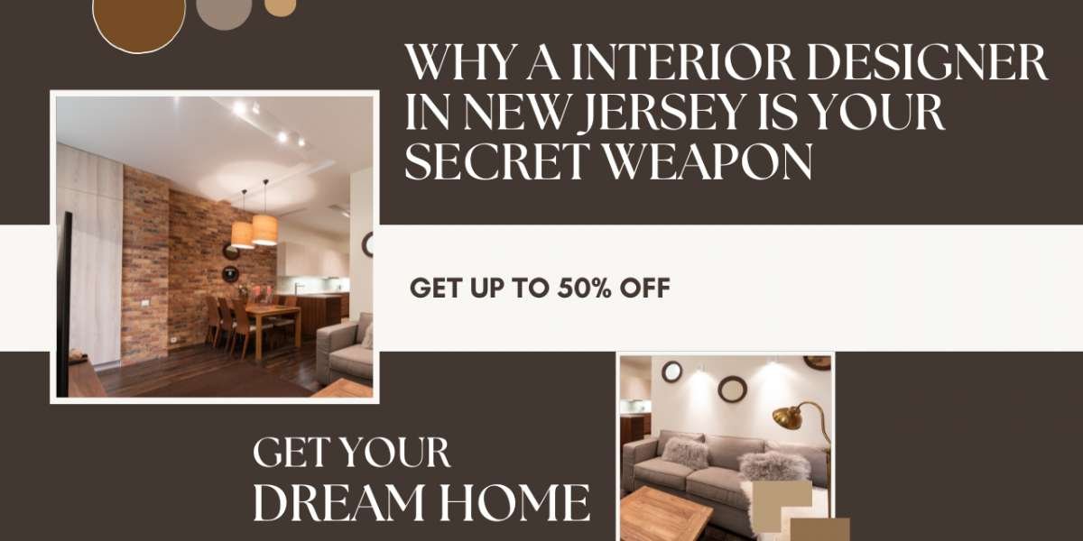 Why an Interior Designer in New Jersey is Your Secret Weapon