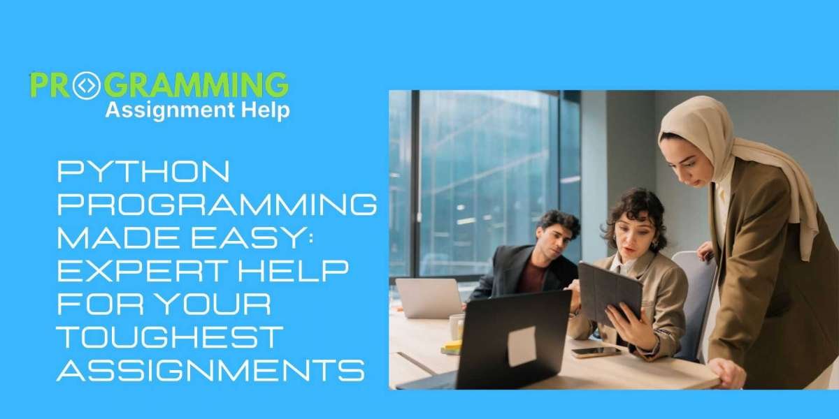 Python Programming Made Easy: Expert Help for Your Toughest Assignments