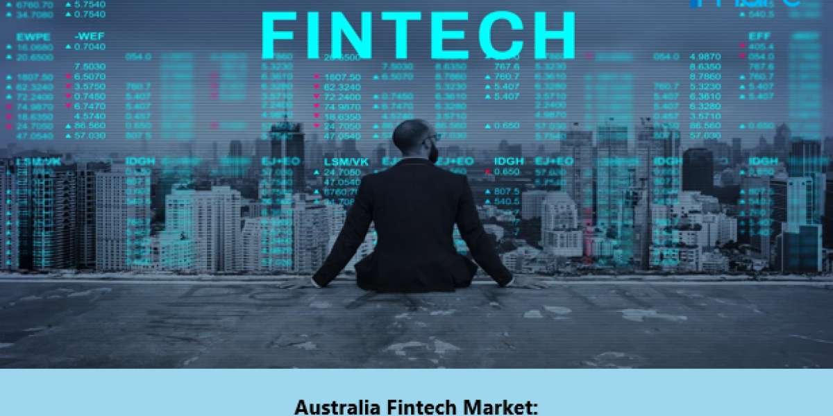 Australia Fintech Market Size, Trends, Share, Demand and Forecast by 2032