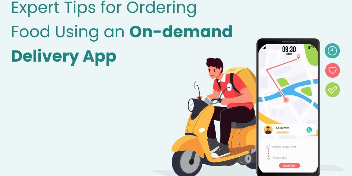 Expert Tips for Ordering Food Using an On-demand Delivery App