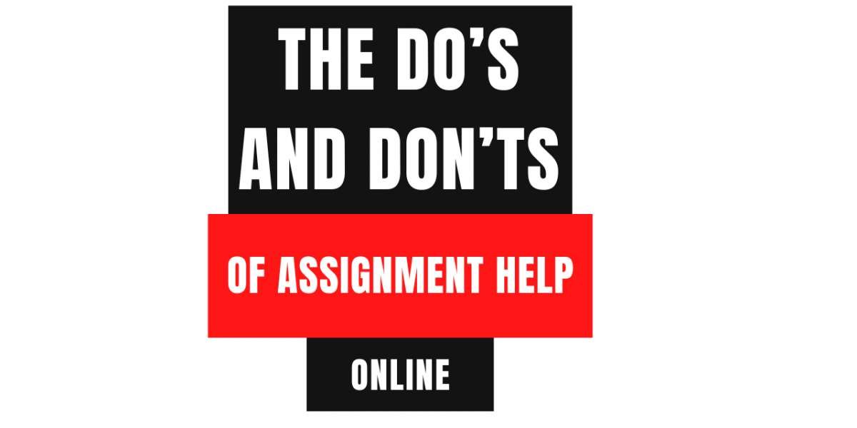 The Do’s and Don’ts of Assignment Help Online
