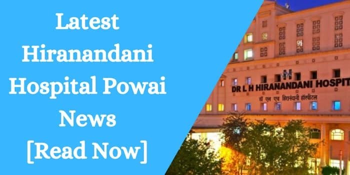 Latest Hiranandani Hospital Powai News [Read Now] | by Hiranandani Hospital Kidney | Jun, 2024 | Medium