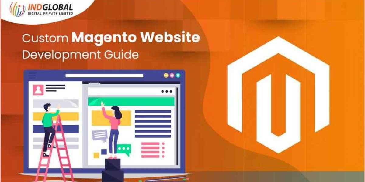 Magento Website Development Company: Benefits of Your Website