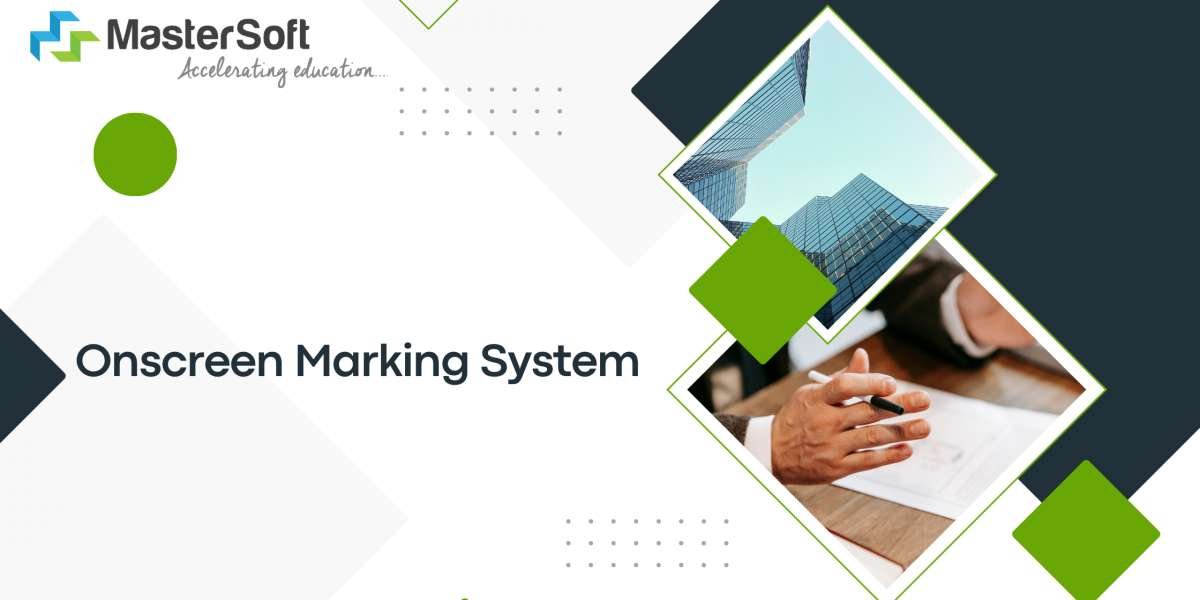 Onscreen Marking System: Revolutionizing the Assessment Process