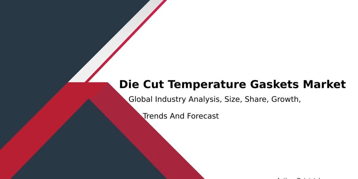 Global Market for Die Cut Temperature Gaskets: Trends & Growth Insights till 2032