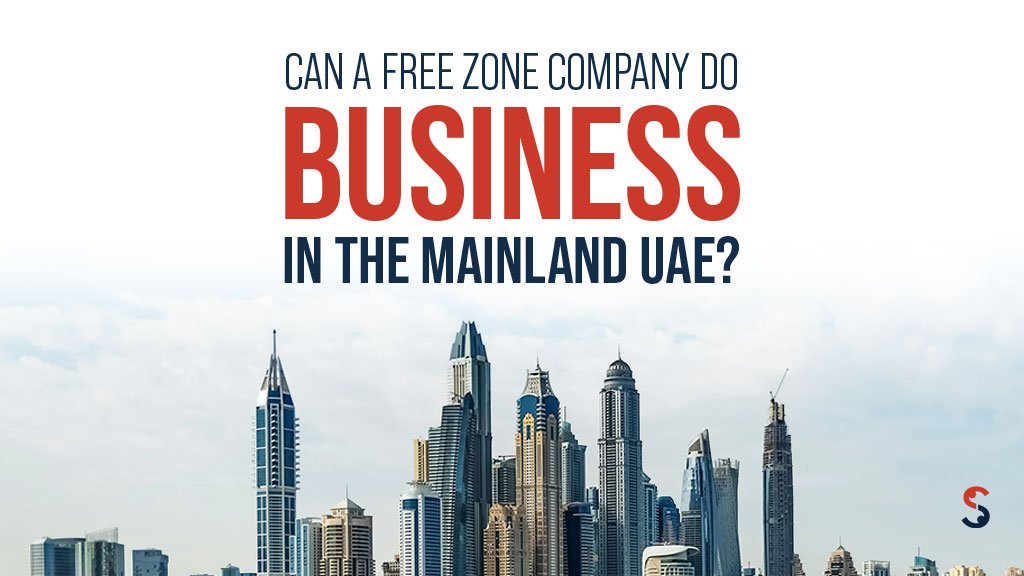 Can a Free Zone Company Do Business in the Mainland UAE? | Shuraa India